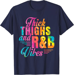Thick Thighs R&B Vibes T-Shirt - T-Shirt | Navy