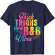 Thick Thighs R&B Vibes T-Shirt - T-Shirt | Navy