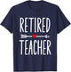 Retired Teacher Cool Design Women Retirement T-Shirt - T-Shirt | Navy