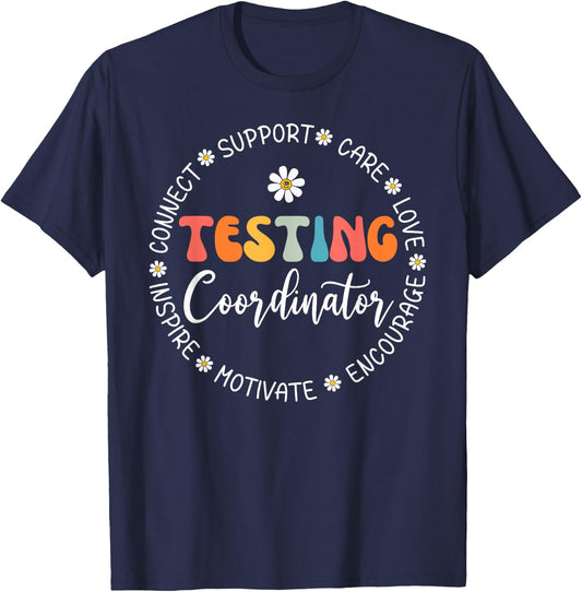 Funny Test Day Testing Coordinator Motivational Students T-Shirt - T-Shirt | Navy