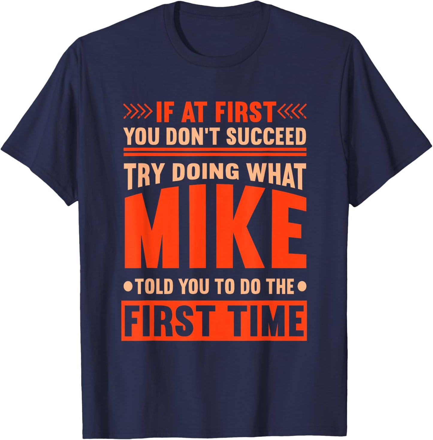 The World Needs More Mikes Quote Funny Mike Name T-Shirt - T-Shirt | Navy