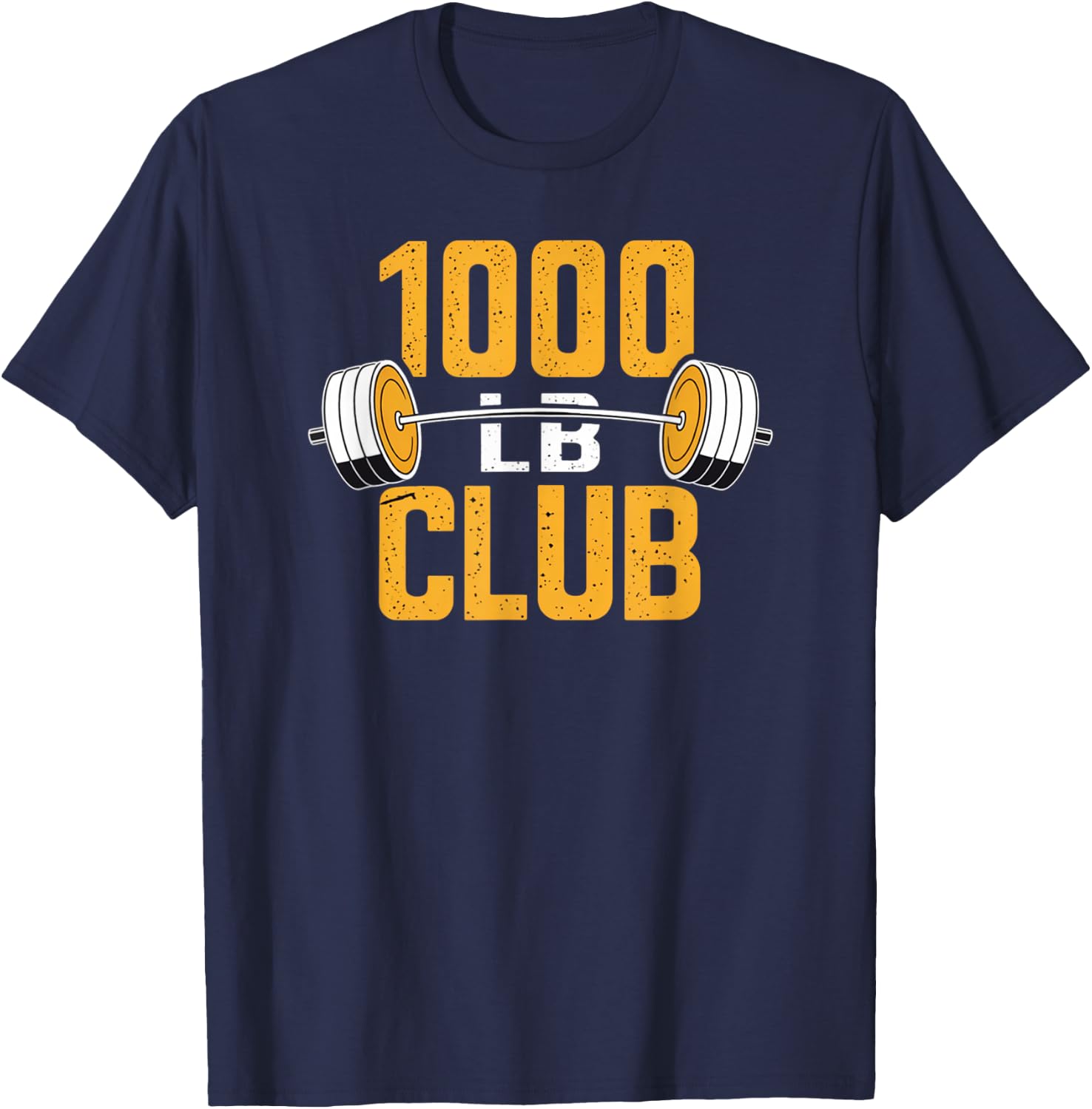 1000 LB Pound Club Strong Weightlifting and Powerlifting Gym T-Shirt - T-Shirt | Navy