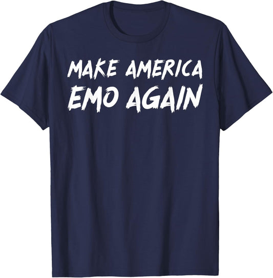 Make America Emo Again Sarcastic Goth Funny Slogan Gothic T-Shirt - T-Shirt | Navy