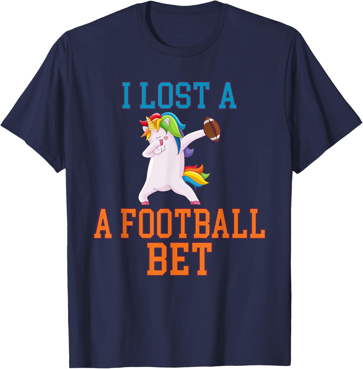 I Lost a Football Bet T-Shirt - T-Shirt | Navy