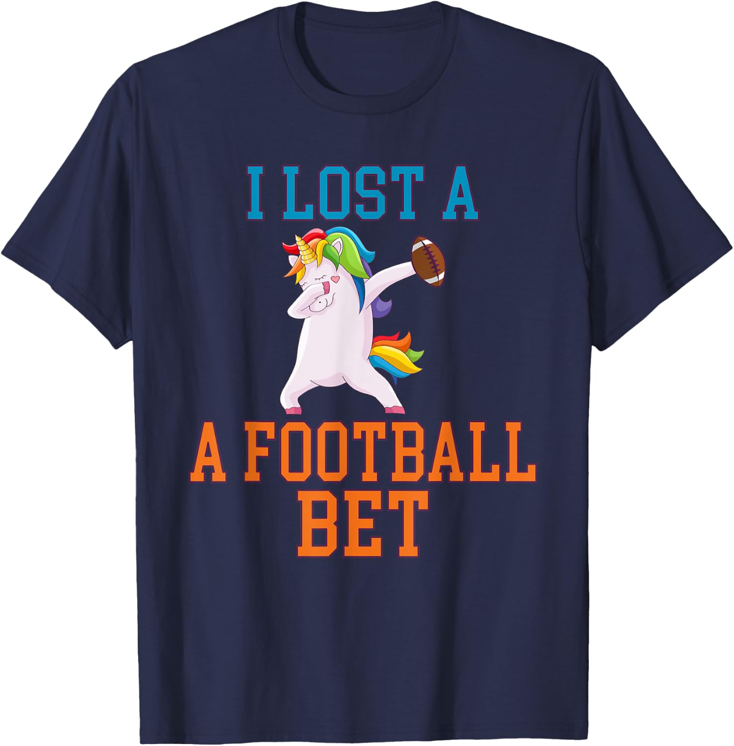 I Lost a Football Bet T-Shirt - T-Shirt | Navy