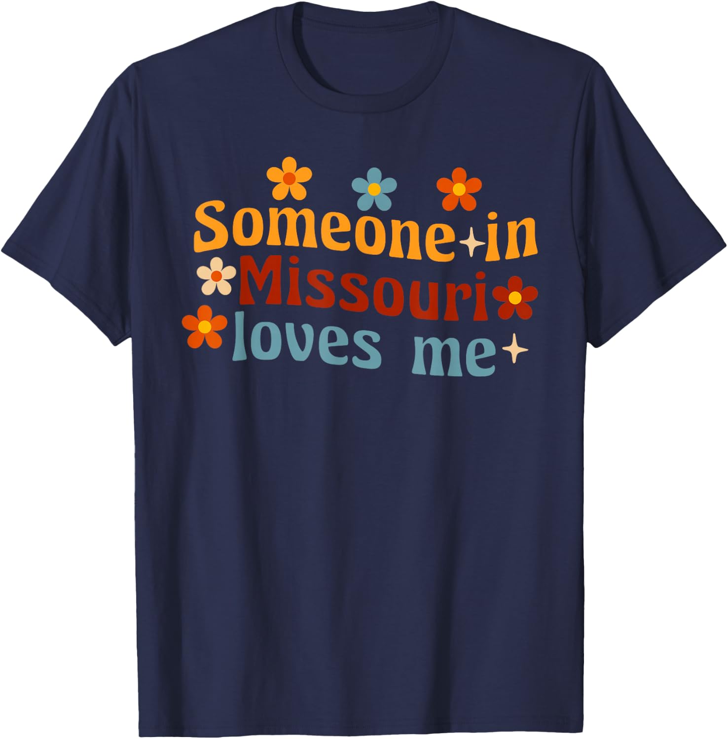 Someone In Missouri Loves Me T-Shirt - T-Shirt | Navy