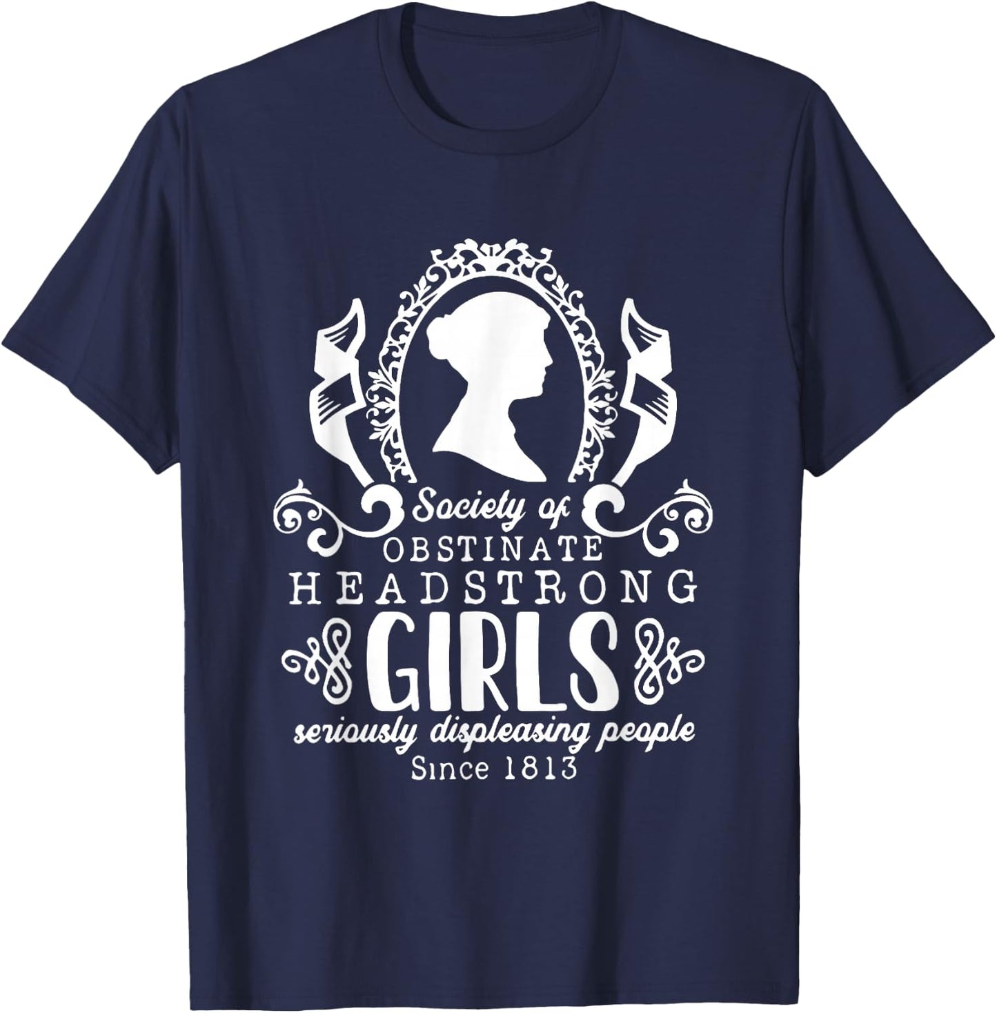 Society Obstinate Headstrong Girls Gift Bookworm Novelist T-Shirt - T-Shirt | Navy