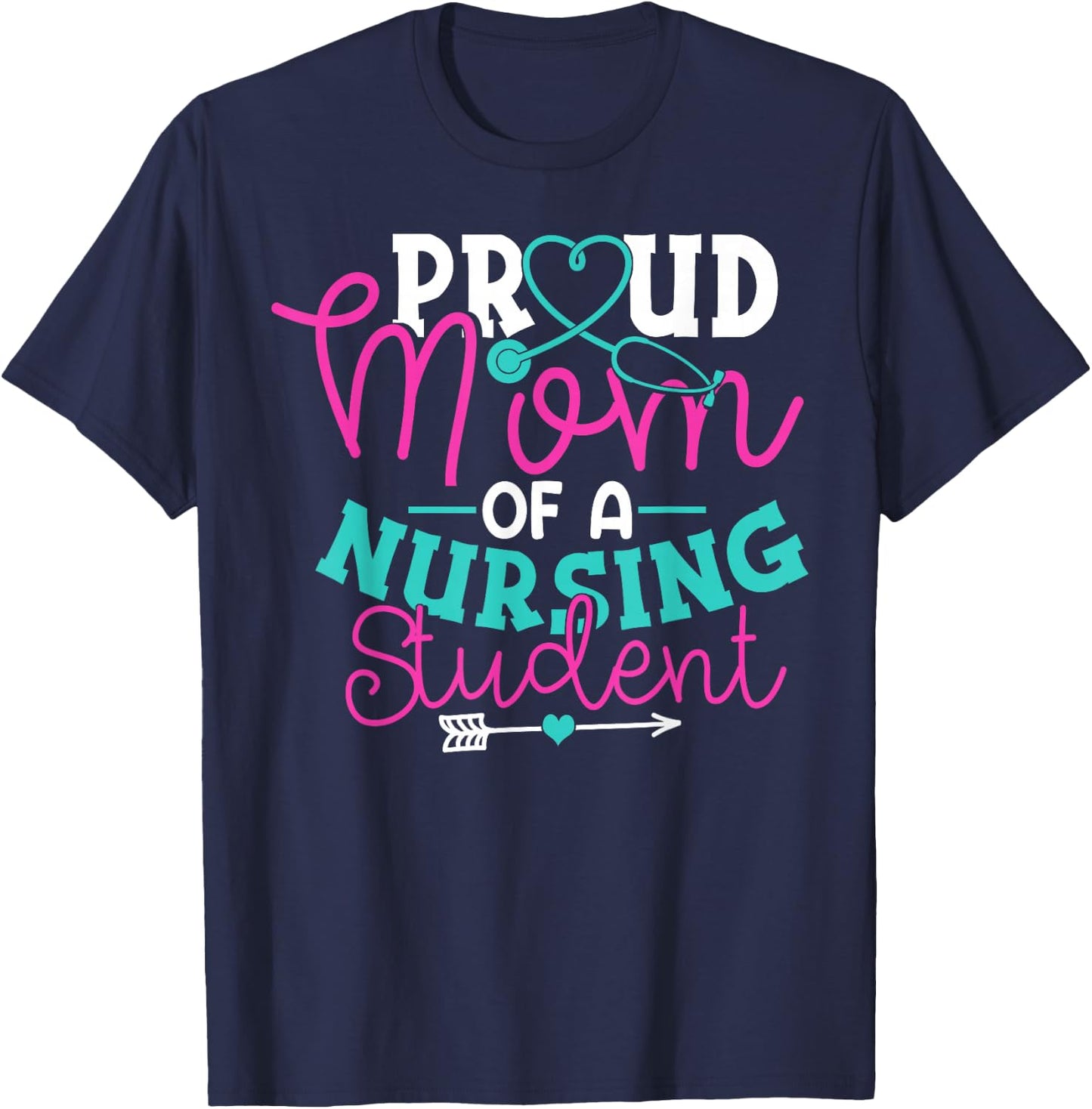 Proud Mom Of A Nursing Student Shirt Nurse Gifts T-Shirt - T-Shirt | Navy