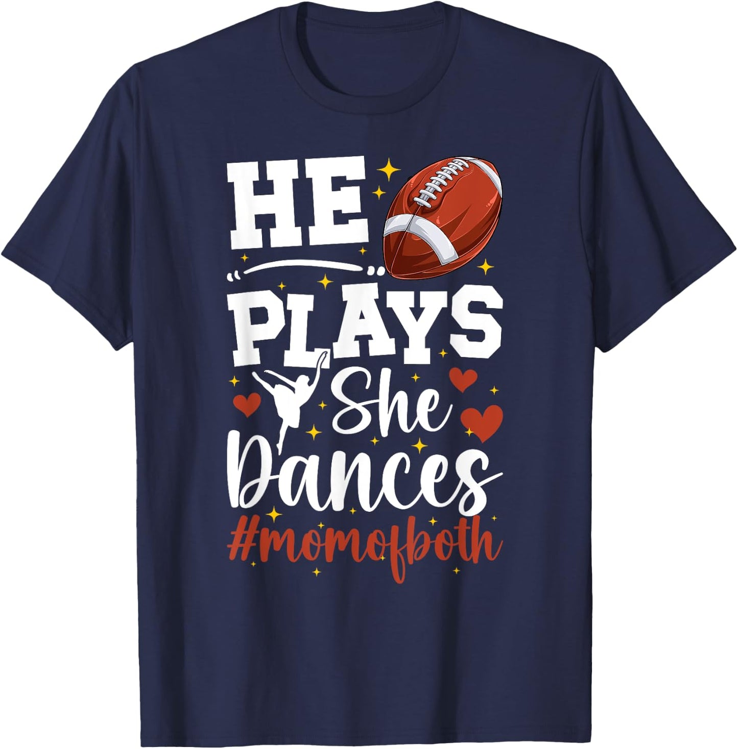 He Plays She Dances Mom Of Both Dance And Football Mom T-Shirt - T-Shirt | Navy