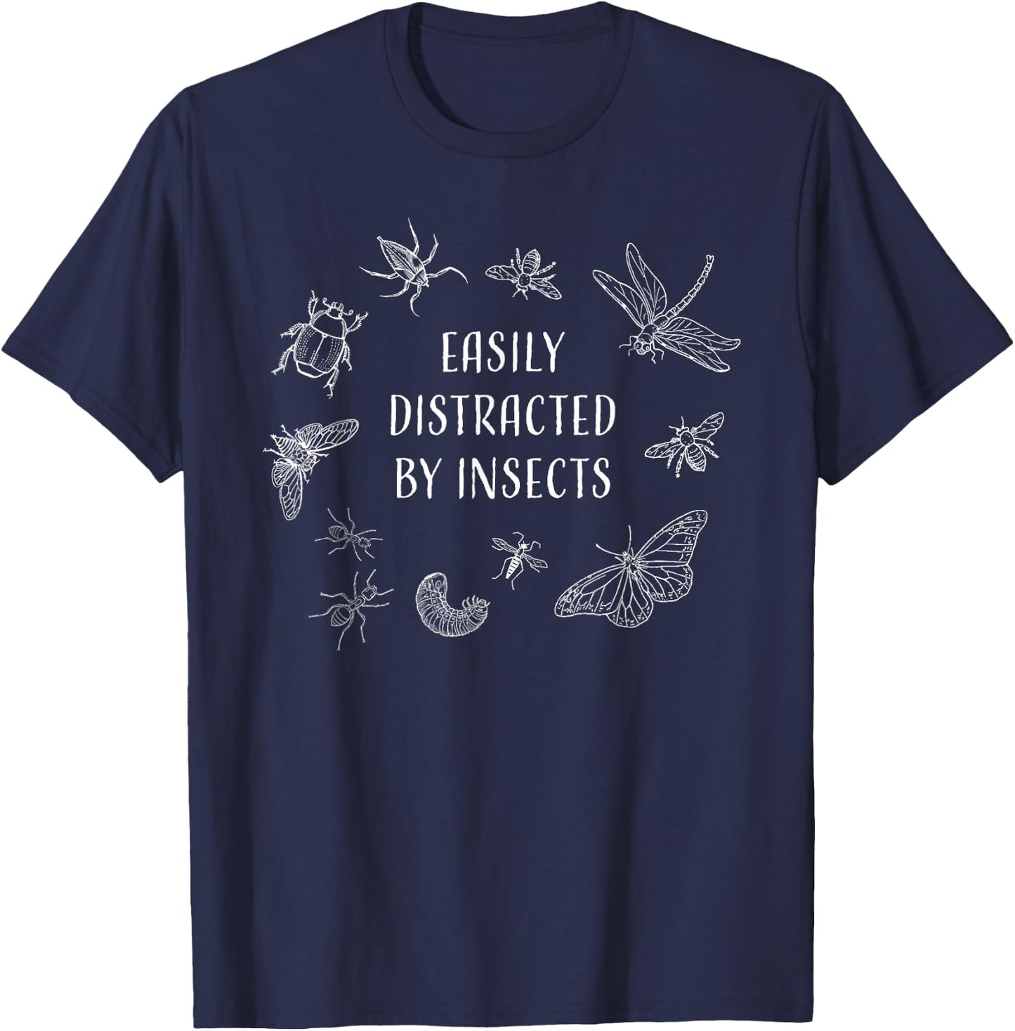 Easily Distracted by Insects Funny T-Shirt - T-Shirt | Navy