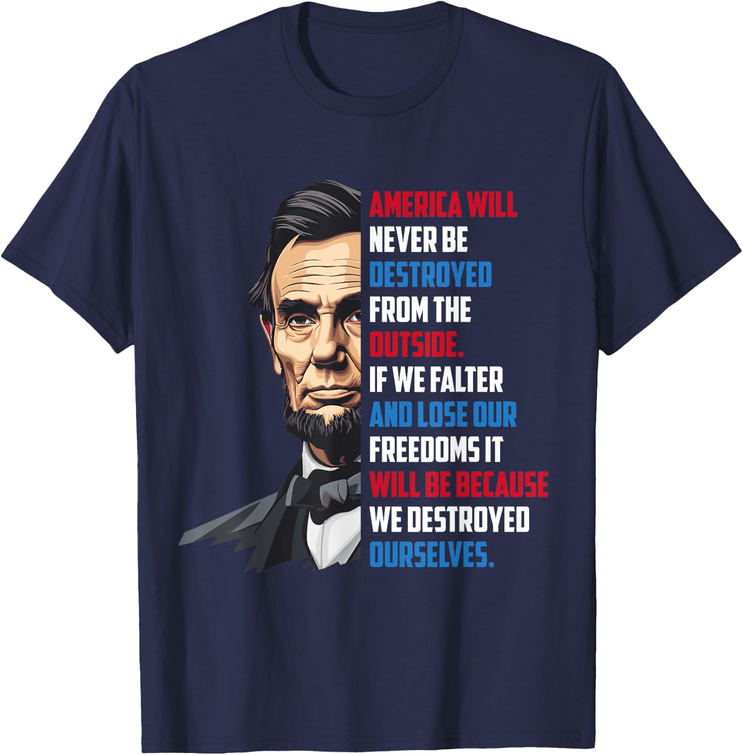 Pro-Democracy Abraham Lincoln Quote Stand For Freedom T-Shirt - T-Shirt | Navy