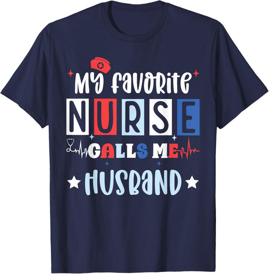 My favorite nurse calls me husband, registered nurse wife T-Shirt - T-Shirt | Navy