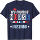 My favorite nurse calls me husband, registered nurse wife T-Shirt - T-Shirt | Navy