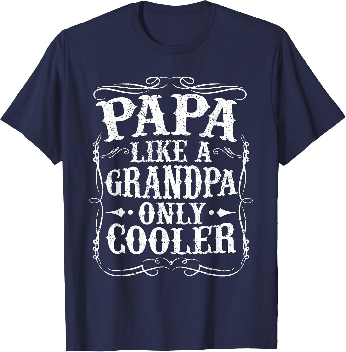 Papa Like a Grandpa Only Cooler Papa Vintage Father's Day T-Shirt - T-Shirt | Navy