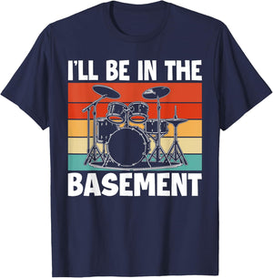 I'll Be In The Basement Drumming Women Funny Drummer T-Shirt - T-Shirt | Navy