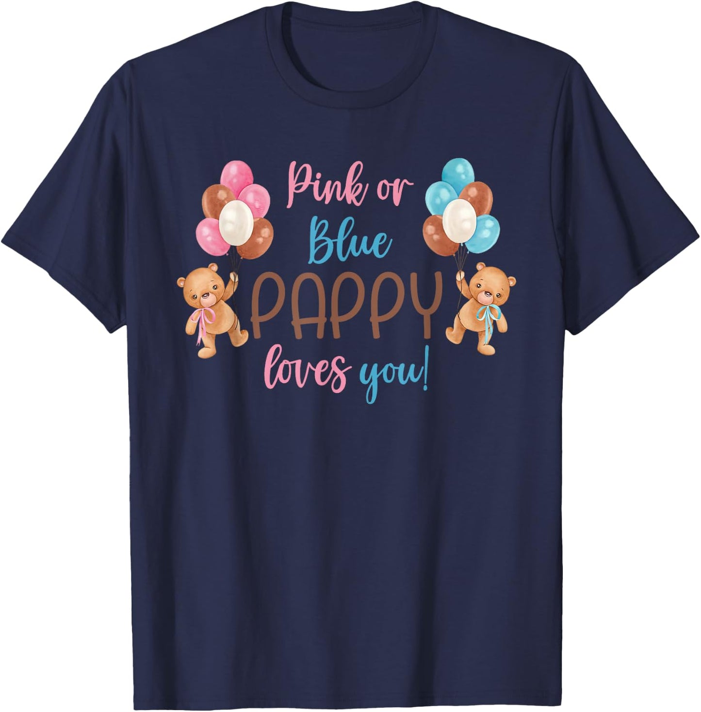 Pink Or Blue Pappy Loves You Gender Reveal Baby Gifts T-Shirt - T-Shirt | Navy