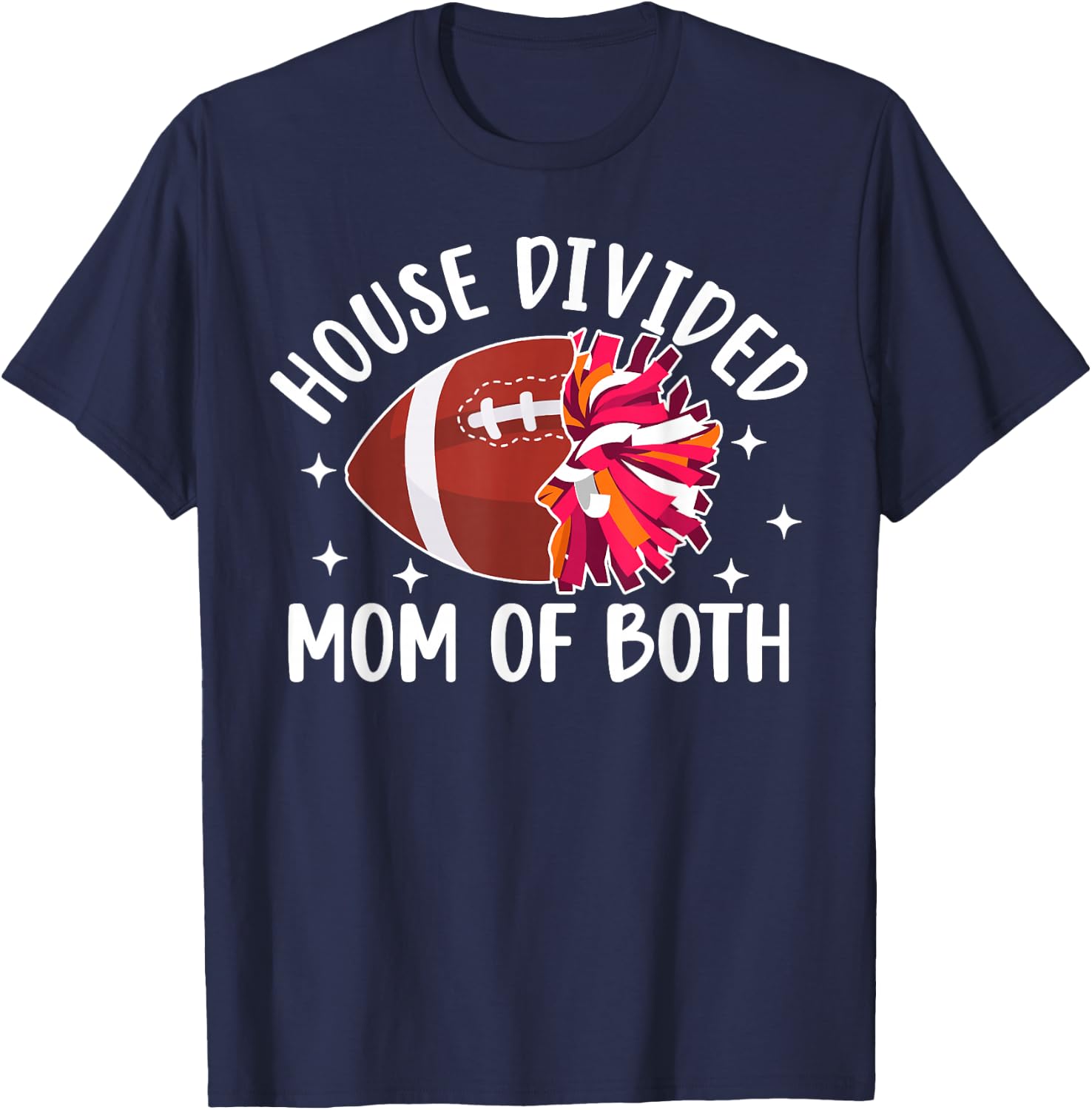 House Divided Mom Of Both Football Player & Cheerleader Mom T-Shirt - T-Shirt | Navy