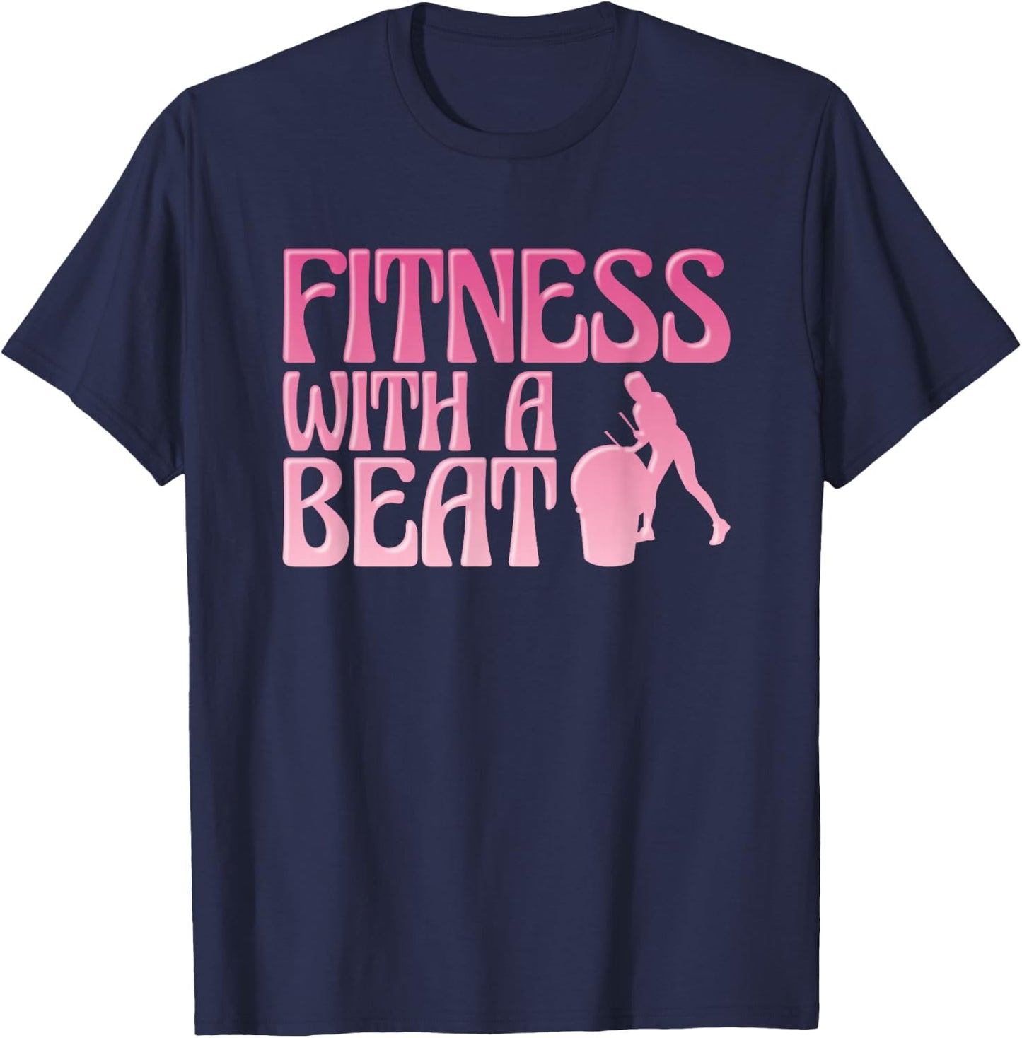 Fitness Class Exercise Gym Workout Funny Cardio Drumming T-Shirt - T-Shirt | Navy