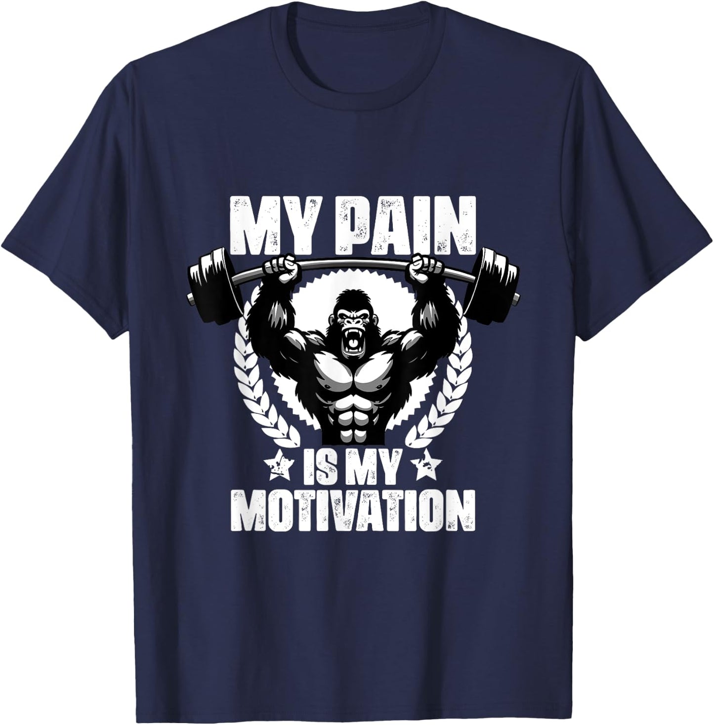 My Pain Is My Motivation Gorilla Gym Quotes Gym Fitness T-Shirt - T-Shirt | Navy