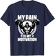 My Pain Is My Motivation Gorilla Gym Quotes Gym Fitness T-Shirt - T-Shirt | Navy