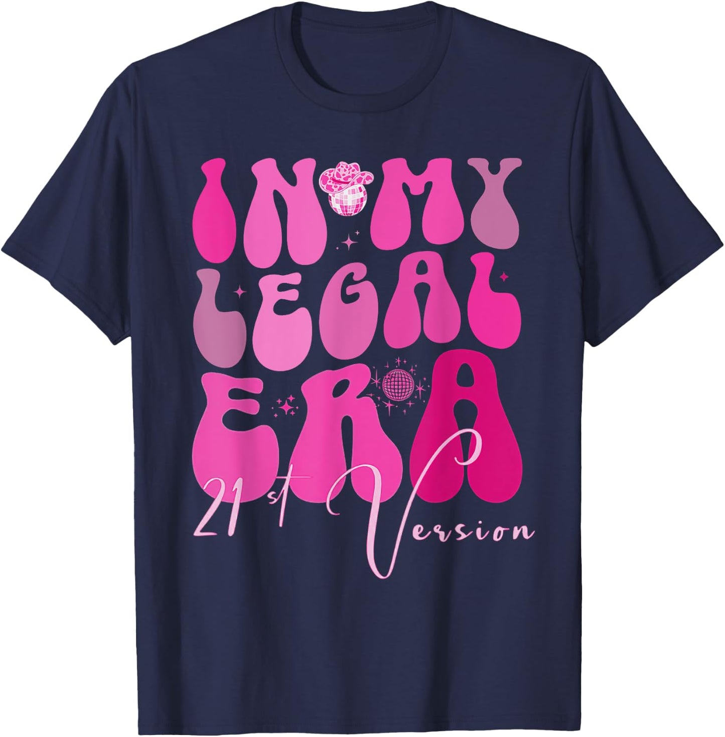 Western 21st Birthday In My Legal Era 21 Year Old Cowgirl T-Shirt - T-Shirt | Navy