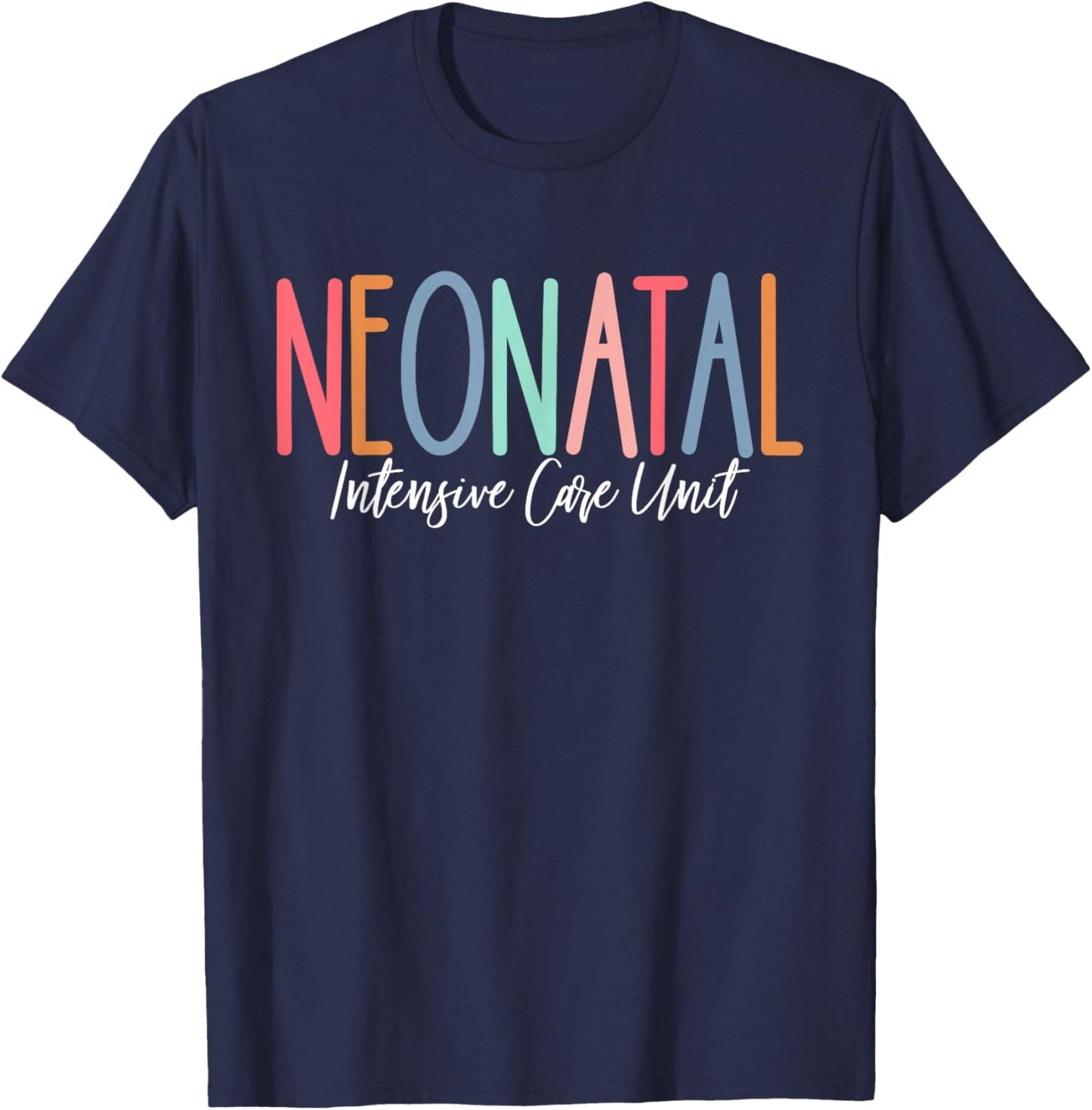 NICU Nurse Neonatal Intensive Care Unit Cute NICU For Nurses T-Shirt - T-Shirt | Navy