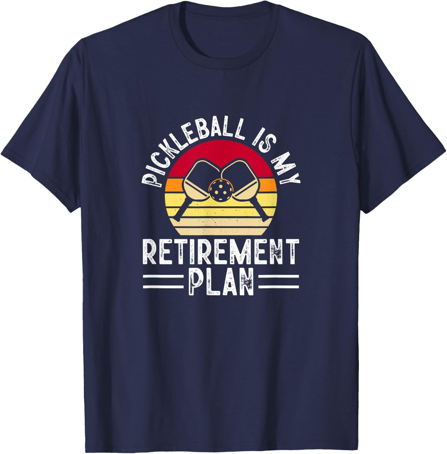 Pickleball is my retirement plan , Small, Black T-Shirt - T-Shirt | Navy