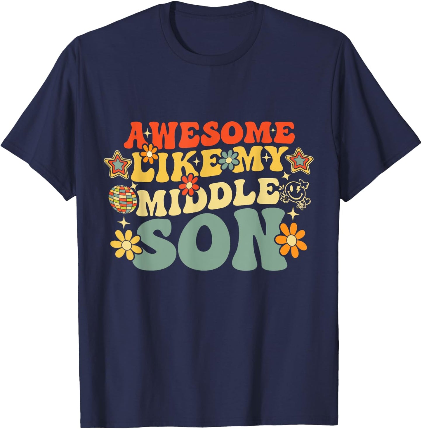 Awesome Like My Middle Son Groovy Funny Birthday Family T-Shirt - T-Shirt | Navy