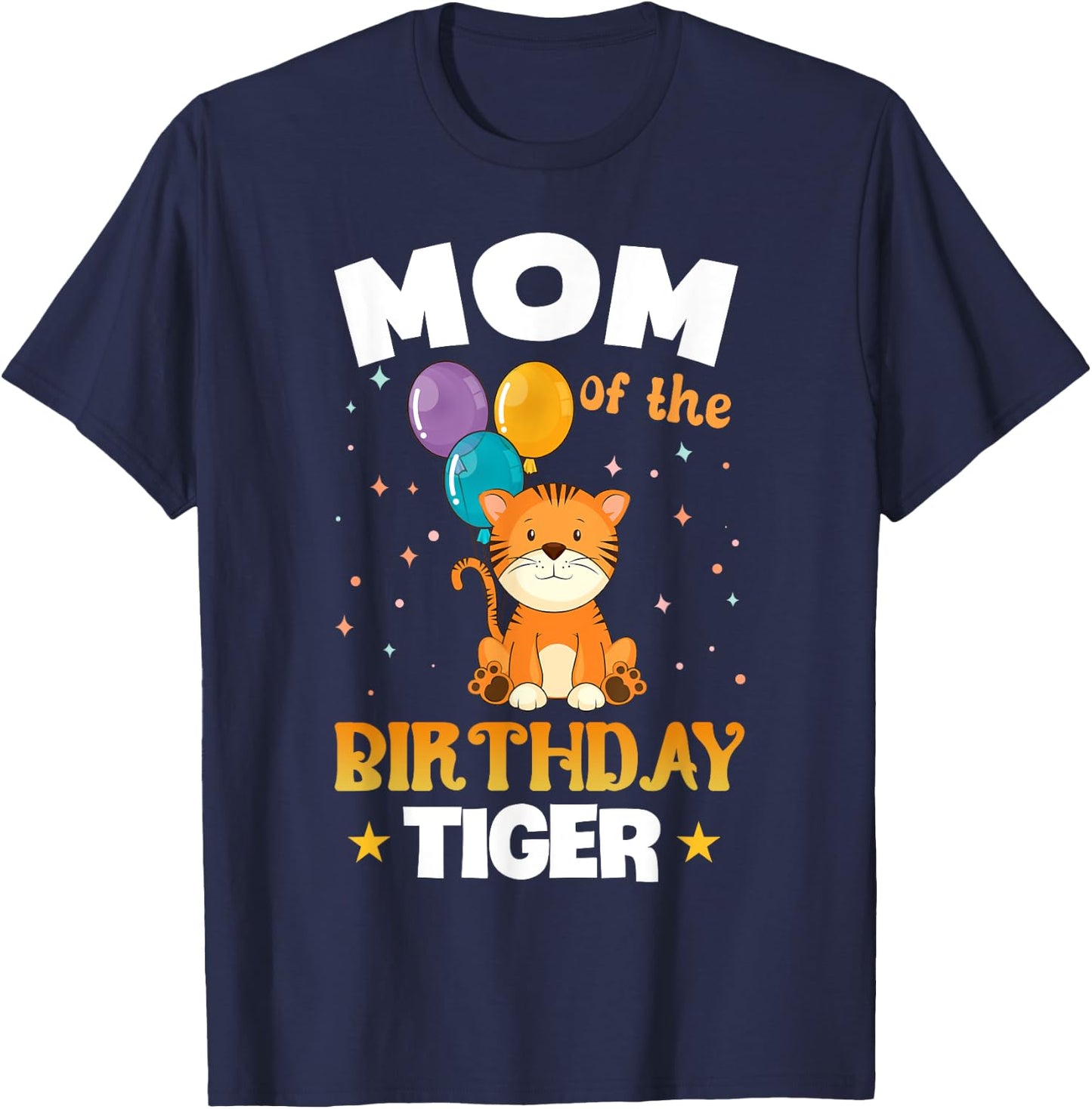 Funny Mom Of The Birthday Tiger Family Party T-Shirt - T-Shirt | Navy