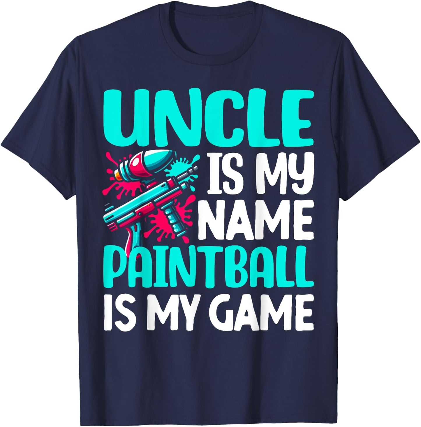 Uncle is my Name Paintball is my Game Paintball T-Shirt - T-Shirt | Navy