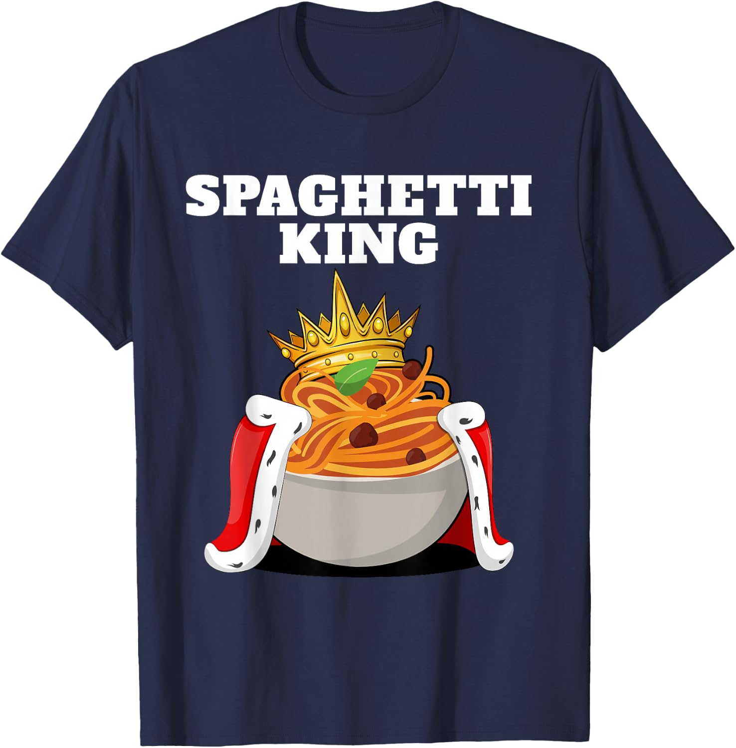 Spaghetti King | Pasta Lover Shirt | Italian Spaghetti T-Shirt - T-Shirt | Navy
