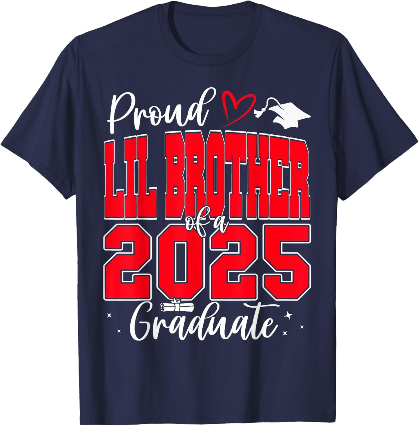 Proud Lil Brother of a Class of 2025 Graduate Graduation T-Shirt - T-Shirt | Navy