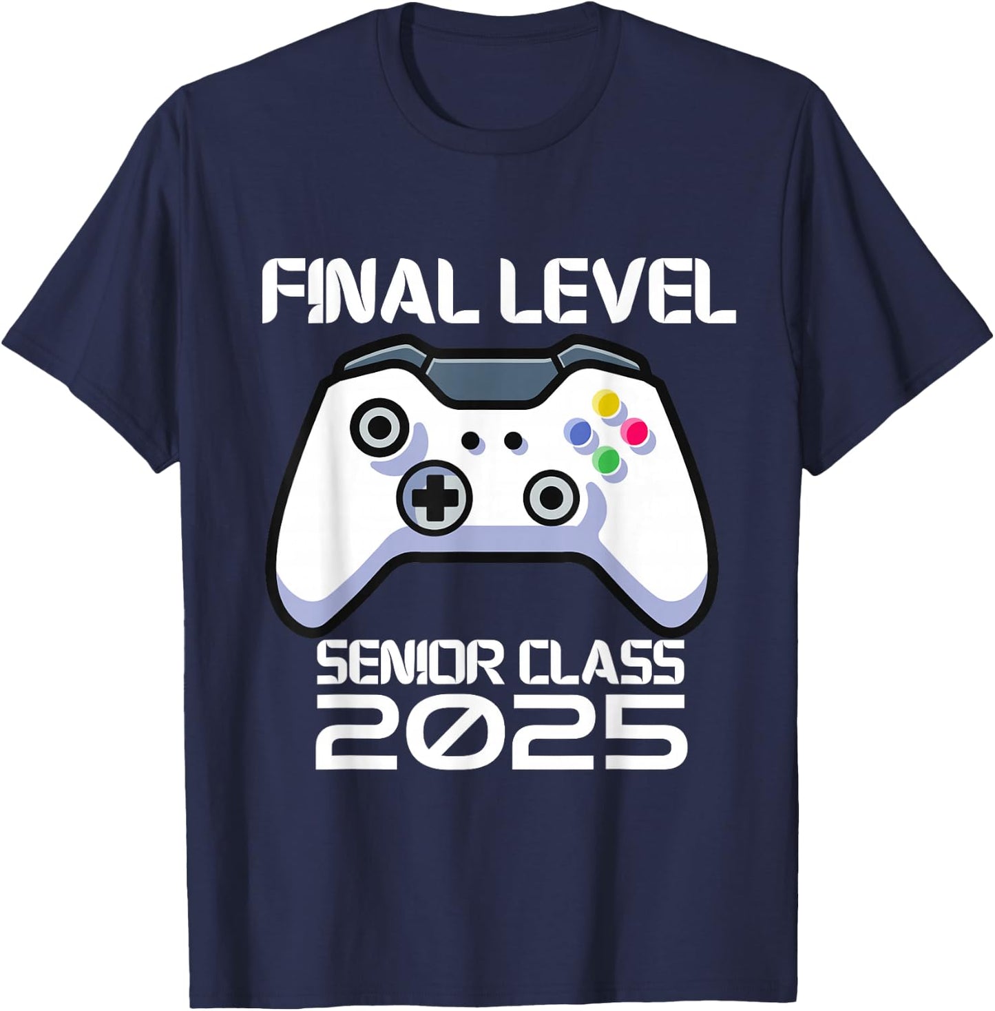 Class of 2025 Senior Video Game Final Level School Gamer T-Shirt - T-Shirt | Navy
