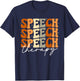 Speech Therapy Pathologist SLP Speech Language Therapists T-Shirt - T-Shirt | Navy