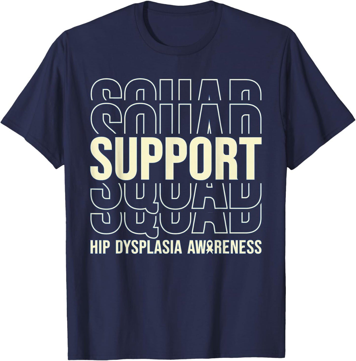 Hip Dysplasia Awareness Support Squad T-Shirt - T-Shirt | Navy