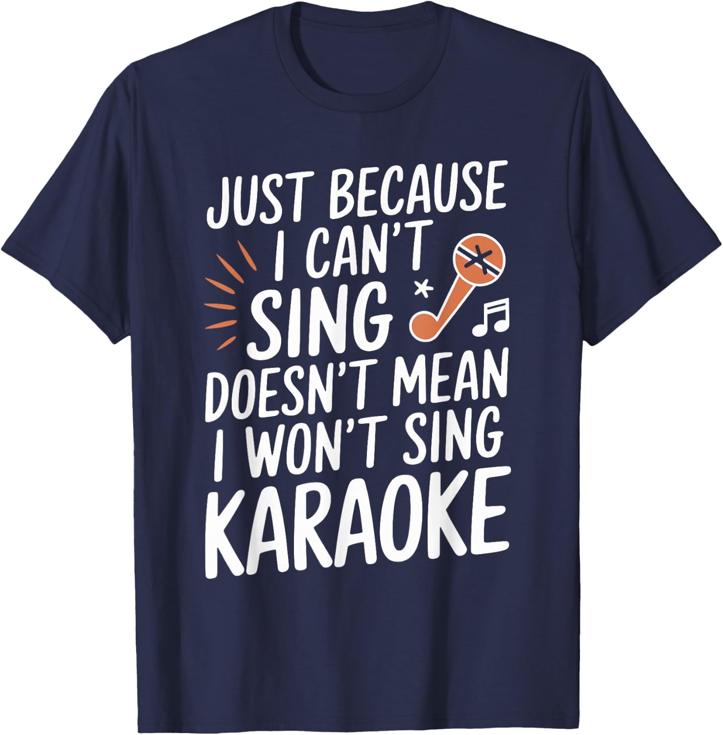 I Can't Sing But I Love Karaoke Fan T-Shirt - T-Shirt | Navy