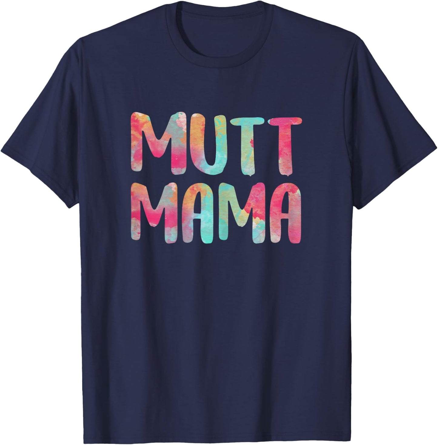 Mutt Mama Shirt Women Dog Lover Mothers Day T-Shirt - T-Shirt | Navy