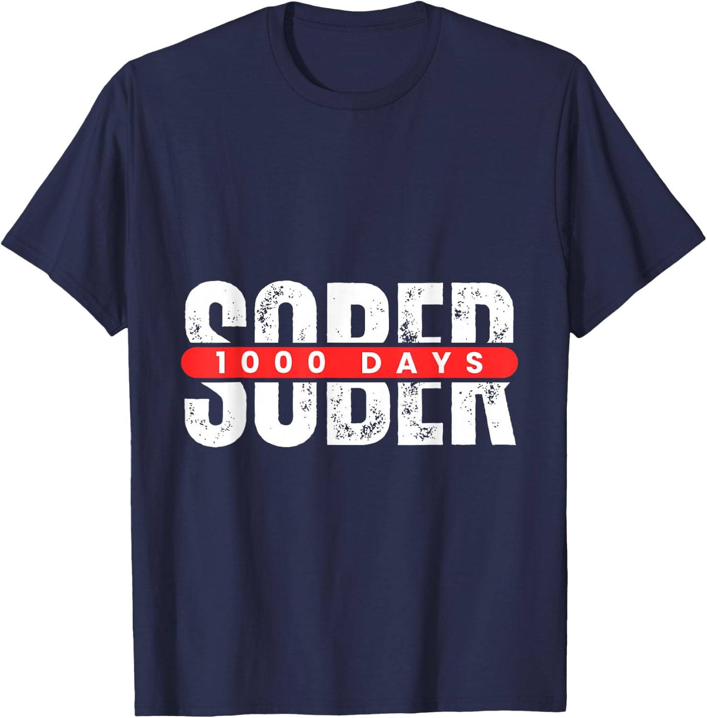 1000 Days Sober Recovery One Thousand Day Clean Soberversary T-Shirt - T-Shirt | Navy