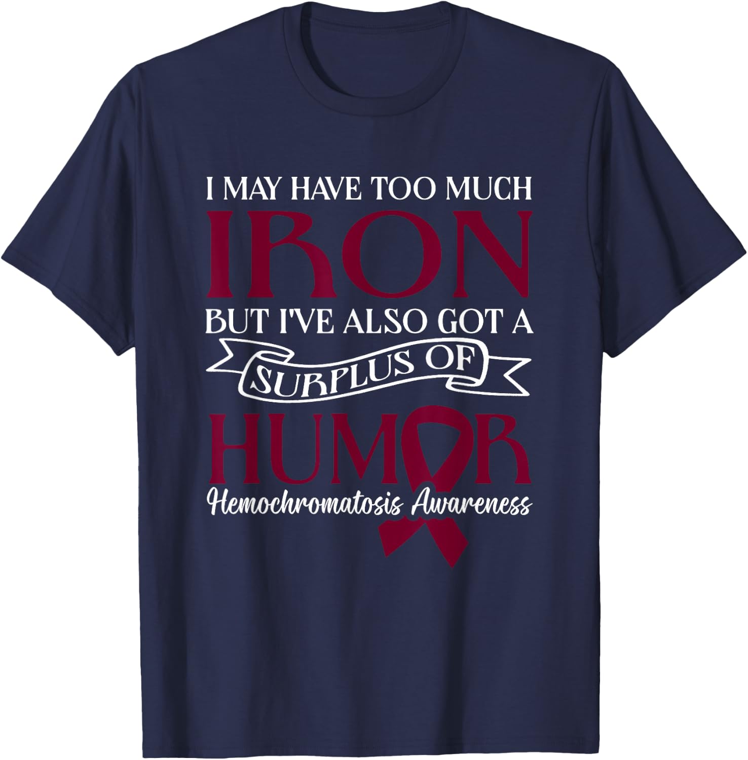 Hemochromatosis Awareness Month T-Shirt - T-Shirt | Navy