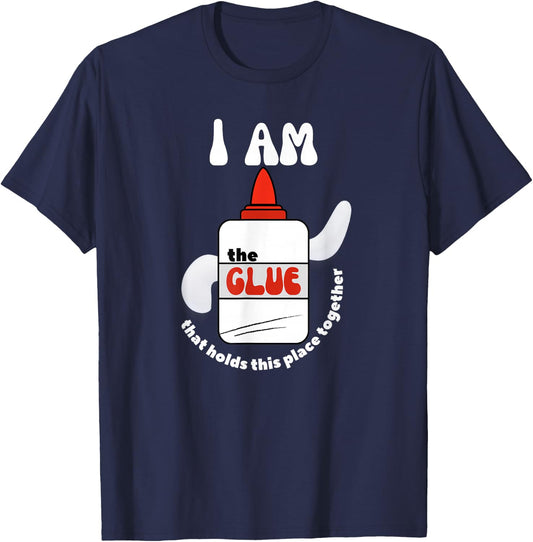 The Glue That Holds Place Together for School Support Staff T-Shirt - T-Shirt | Navy