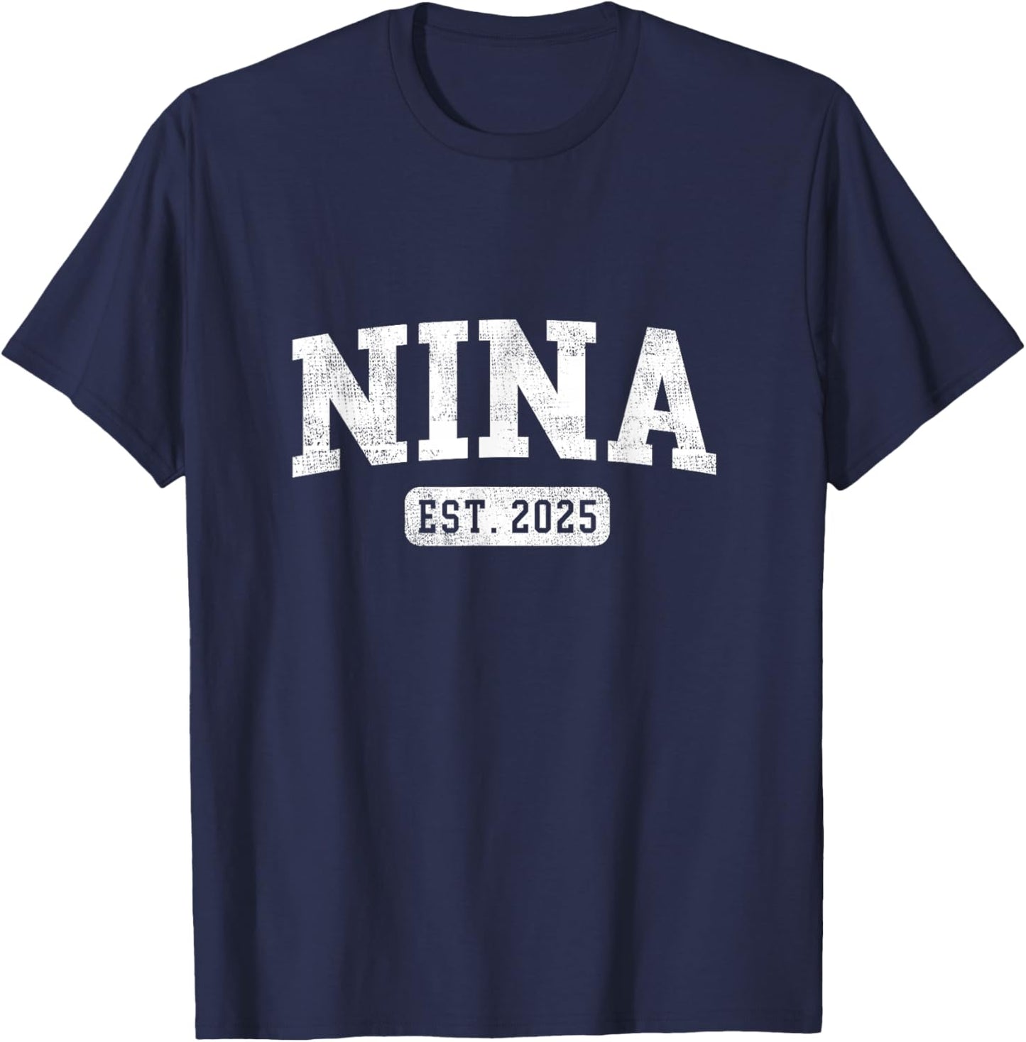 Nina Est 2025 Promoted To Nina Announcement T-Shirt - T-Shirt | Navy