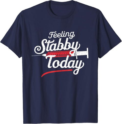 Feeling Stabby Today Phlebotomy Technicians Medical Phleb