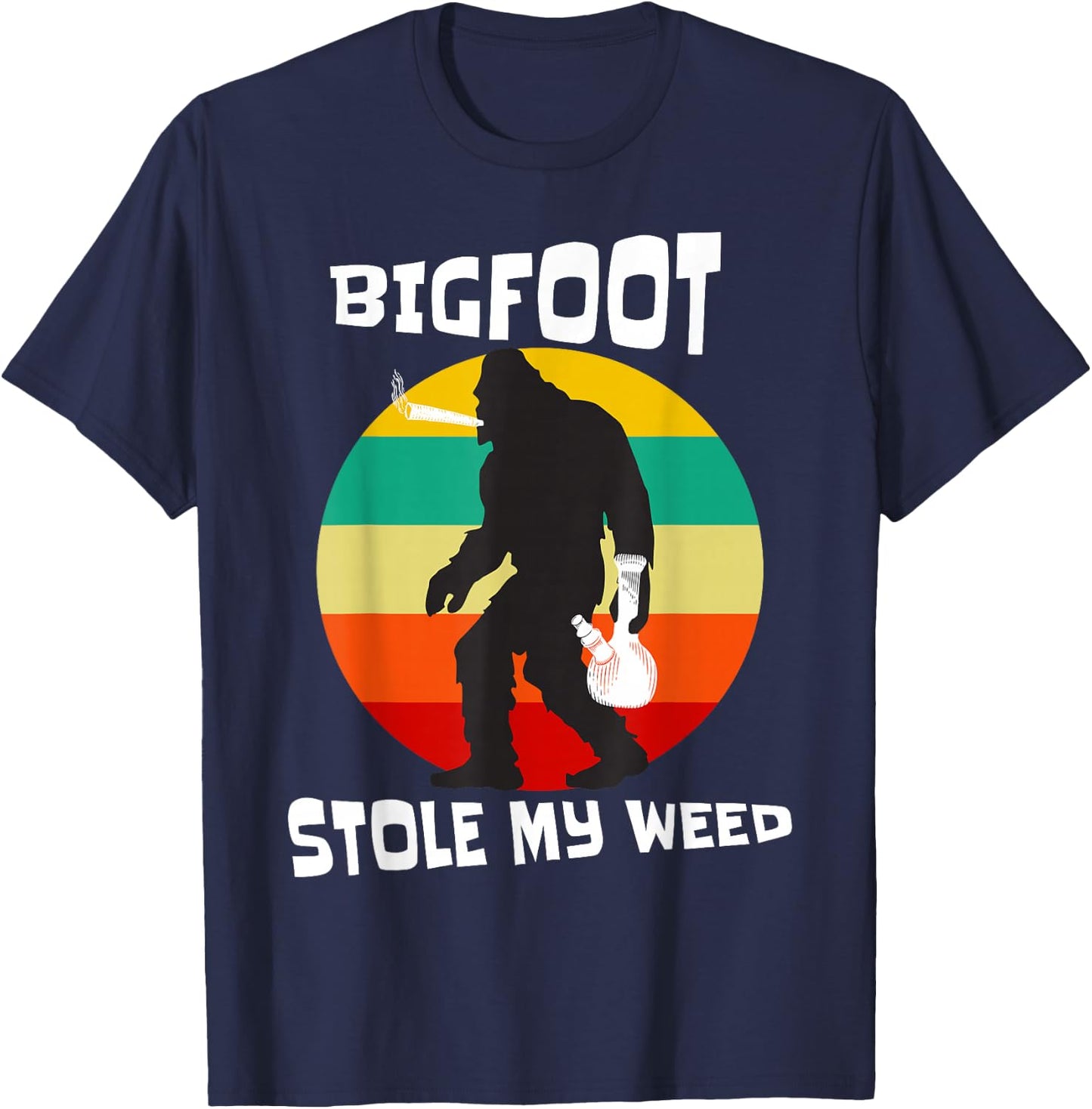 Big Foot Stole My Weed Cannabis Enthusiast T-Shirt - T-Shirt | Navy