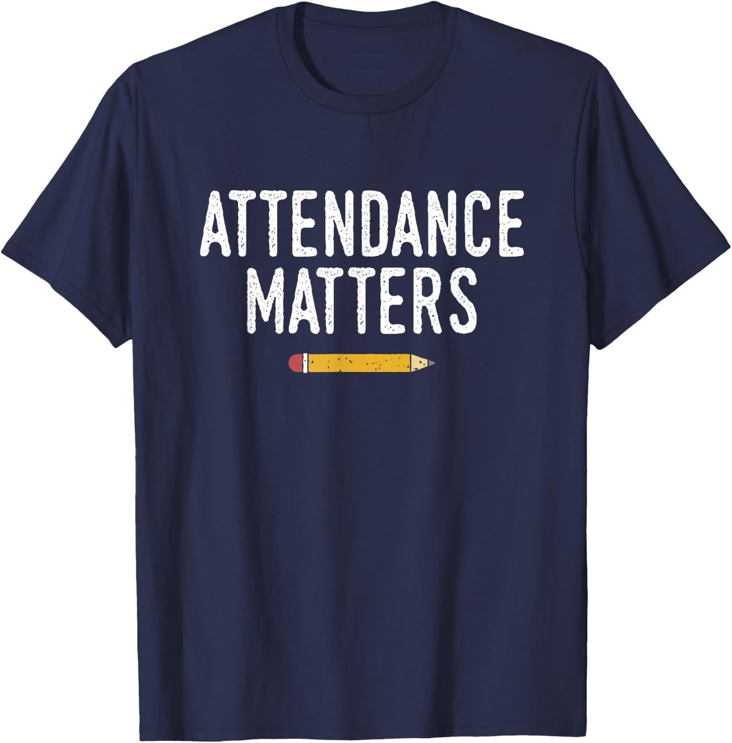 Attendance Matters Funny School Secretary T-Shirt - T-Shirt | Navy