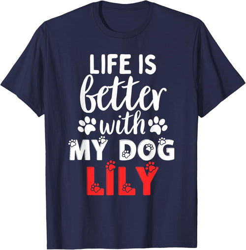 Dog Name Lily Life Is Better With My Dog Named Lily