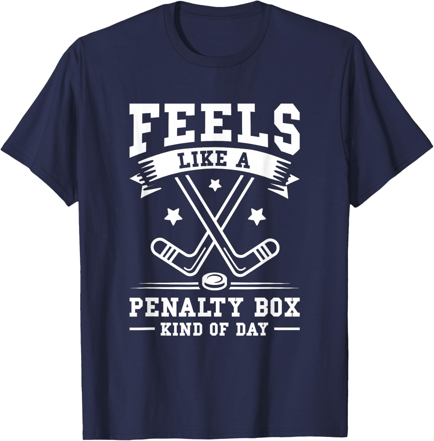 Feels Like A Penalty Box Kind Of Day T-Shirt - T-Shirt | Navy