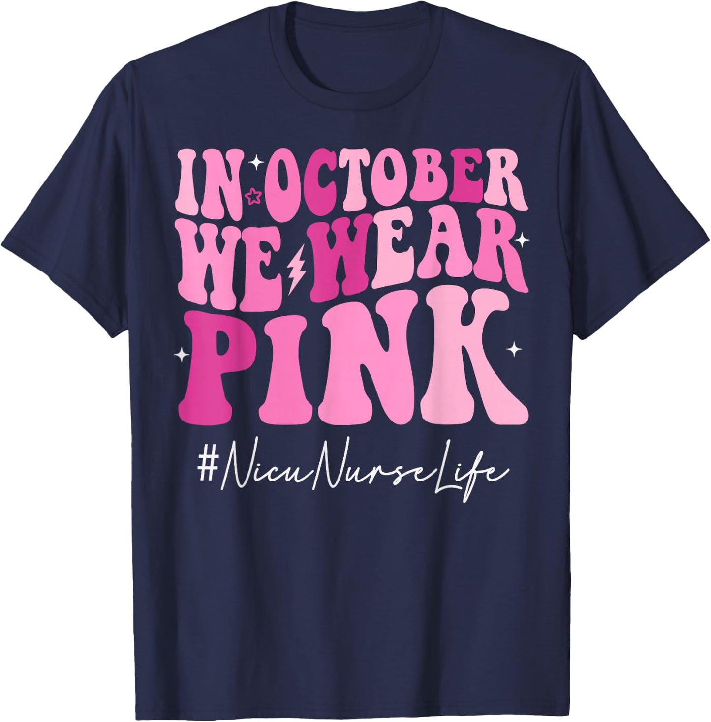 Nicu Nurse We Wear Pink Groovy Breast Cancer Awareness T-Shirt - T-Shirt | Navy
