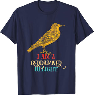 I Am A Goddamned Delight Bird Vintage Design T-Shirt - T-Shirt | Navy