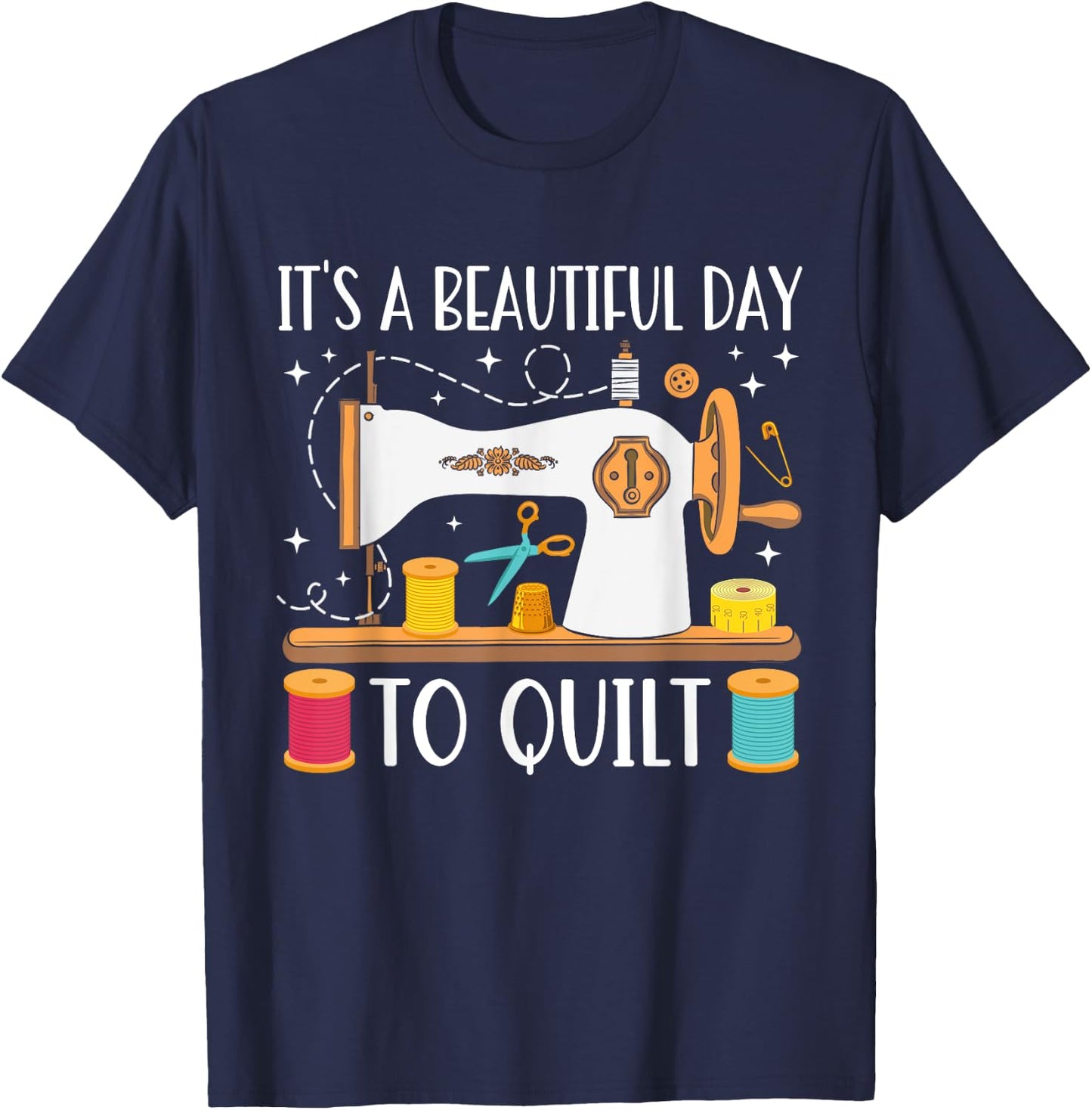 Funny Quilting Sewing Girls Fabric Quilt Quilter T-Shirt - T-Shirt | Navy