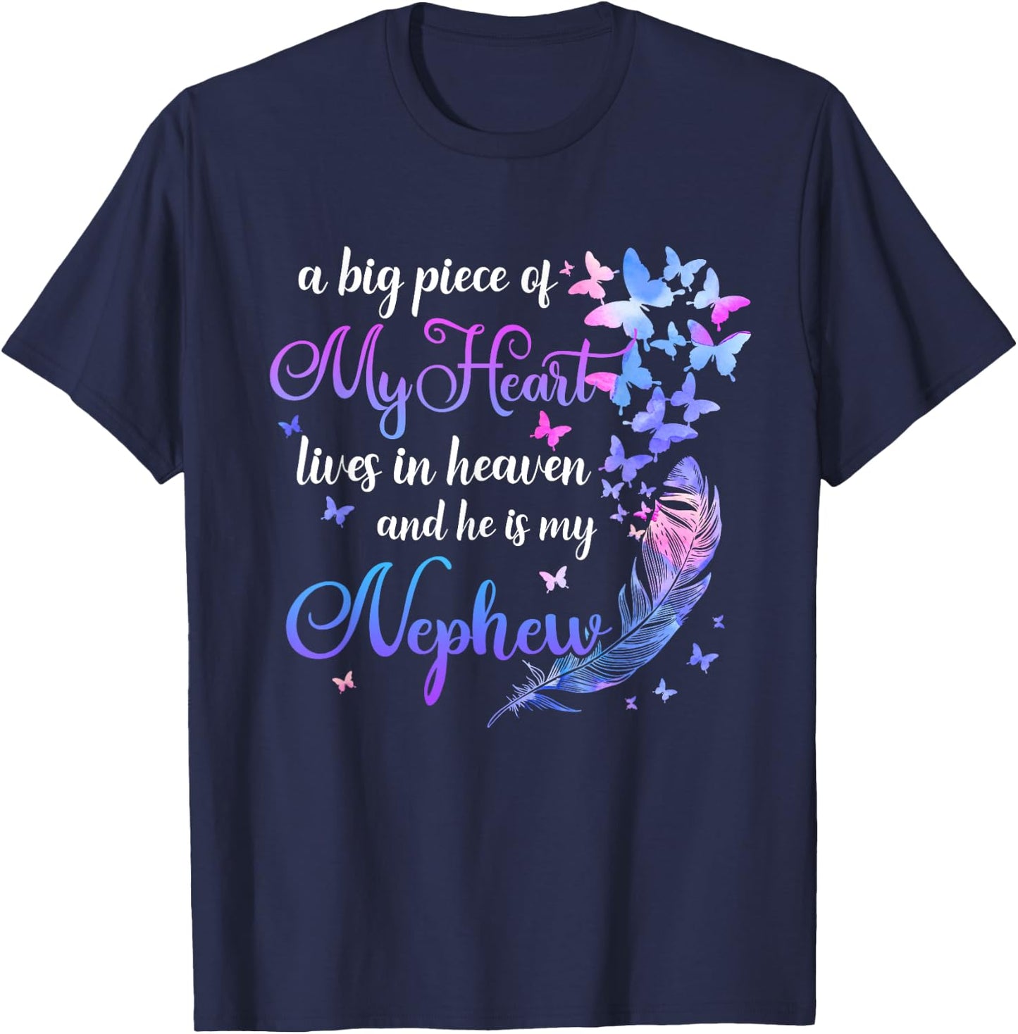 My Nephew He Lives In Heaven Memorial Quote Aunt Uncle T-Shirt - T-Shirt | Navy